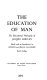 The education of man : the educational philosophy of Jacques Maritain /