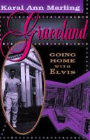 Graceland : going home with Elvis /