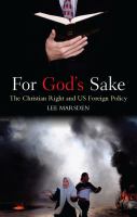 For God's sake : the Christian right and US foreign policy /