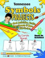 Tennessee symbols projects : 30 cool activities, crafts, experiments & more for kids to do! /