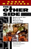 The other side : notes from the new L.A., Mexico City, and beyond /