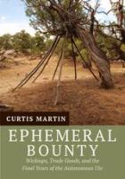 Ephemeral bounty : wickiups, trade goods, and the final years of the autonomous Ute /