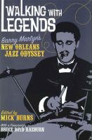 Walking with legends : Barry Martyn's New Orleans jazz odyssey /