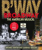 Broadway : the American musical /