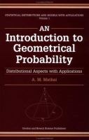 An introduction to geometrical probability : distributional aspects with applications /