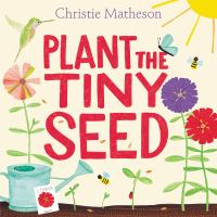 Plant the tiny seed /