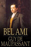Bel ami : the history of a scoundrel /