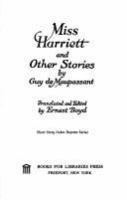 Miss Harriett, and other stories.
