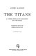 The Titans; a three-generation biography of the Dumas.