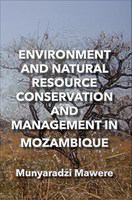 Environment and natural resource conservation and management in Mozambique /