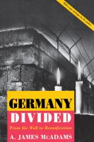 Germany divided : from the wall to reunification /