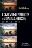 A computational introduction to digital image processing /