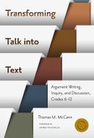 Transforming talk into text : argument writing, inquiry, and discussion, grades 6-12 /
