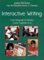 Interactive writing : how language and literacy come together, K-2 /