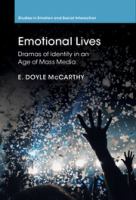 Emotional lives : dramas of identity in an age of mass media /