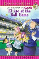 Eloise at the ball game /