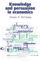 Knowledge and persuasion in economics /