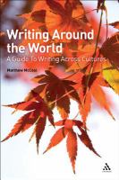 Writing around the world : a guide to writing across cultures /