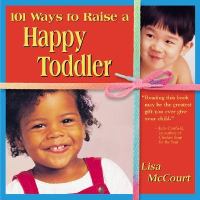 101 ways to raise a happy toddler