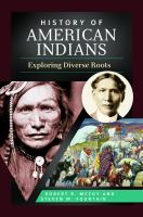 History of American Indians : exploring diverse roots /