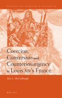 Coercion, conversion and counterinsurgency in Louis XIV's France.