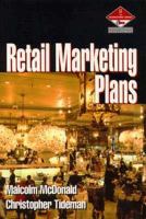 Retail marketing plans : how to prepare them, how to use them /