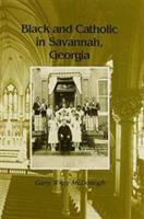 Black and Catholic in Savannah, Georgia /