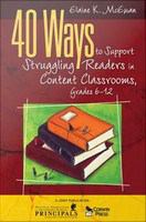 40 ways to support struggling readers in content classrooms grades 6-12 /