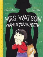 Mrs. Watson wants your teeth /