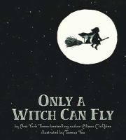 Only a witch can fly /