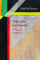 Only a joke can save us : a theory of comedy /