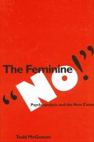 The feminine "no!" psychoanalysis and the new canon /