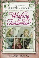 Wishing for tomorrow : the sequel to A little princess /