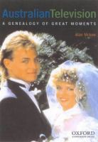 Australian television : a genealogy of great moments /