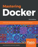 Mastering Docker : unlock new opportunities using Docker's most advanced features /