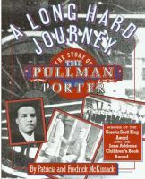 A long hard journey : the story of the pullman porter /