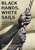 Black hands, white sails : the story of African-American whalers /