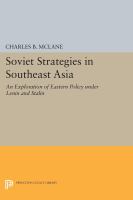 Soviet strategies in Southeast Asia an exploration of Eastern policy under Lenin and Stalin,