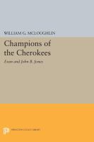 Champions of the Cherokees : Evan and John B. Jones /