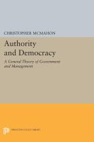 Authority and Democracy A General Theory of Government and Management /