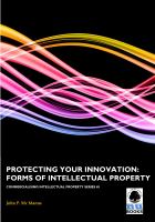 Protecting your innovation : forms of intellectual property /