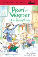 Pearl and Wagner : one funny day /