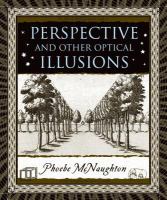 Perspective and other optical illusions /