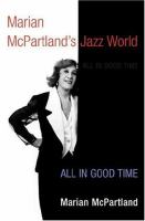 Marian McPartland's jazz world : All in good time /