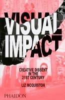 Visual impact : creative dissent in the 21st century /