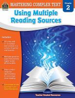 Mastering complex text using multiple reading sources.