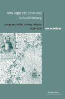 New England's crises and cultural memory : literature, politics, history, religion, 1620-1860 /