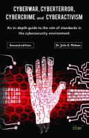 Cyberwar, cyberterror, cybercrime and cyberactivism : an in-depth guide to the role of standards in cybersecurity environment /