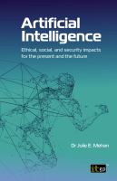 Artificial intelligence ethical, social and security impacts for the present and the future /