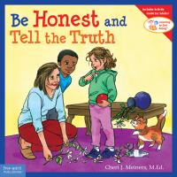 Be honest and tell the truth /